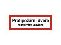 Tabulka - Protipožární dveře nechte vždy uzavřené 29,7 x 10,5 cm